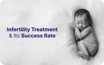 Infertility Treatment And Its Success Rate